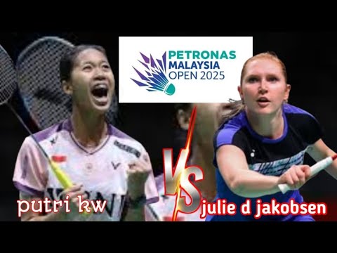 R16 : putri kusuma wardhani [ina] VS julie d jago sen [den] | petronas malaysia open 2025