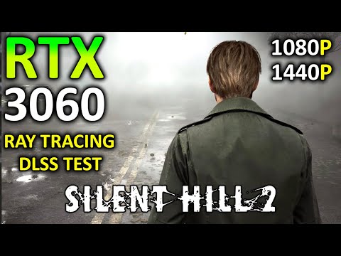 Silent Hill 2 Remake on RTX 3060 | Ray Tracing + DLSS | 1080p & 1440p | 2024