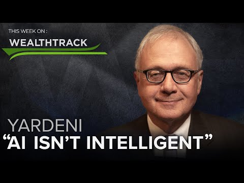 Influential Strategist Ed Yardeni Critiques Artificial Intelligence, Economists & The Bull Market