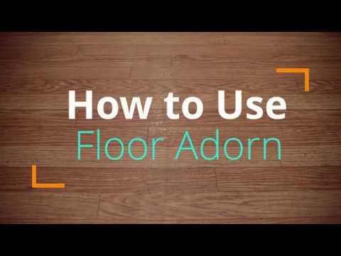 How to Use Floor Adorn