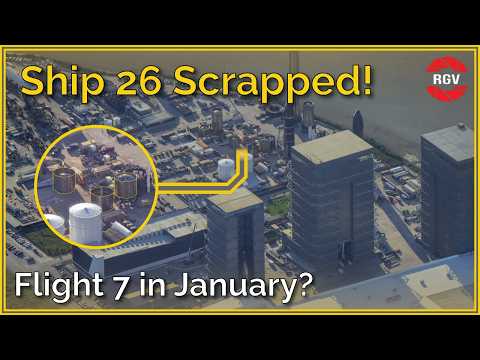 Flight 7 Updates, Ship 26 Scrapped! Starbase Flyover Update