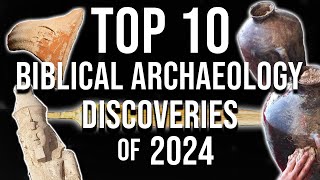 Top Ten Biblical Archaeology Discoveries of 2024 Presented by Marshalltown | Bible & Archaeology