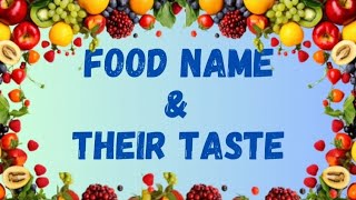 Discover Food Tastes and Types | Food Flavors | Learn Food and their Tastes | Food Tastes #yt #kids