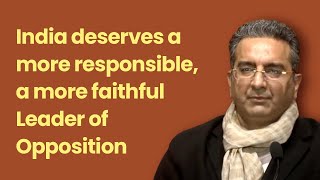 India deserves a more responsible, a more faithful Leader of Opposition | Shri Gaurav Bhatia