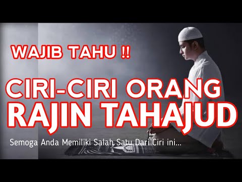 MASYA ALLAH !! Inilah 8 Ciri-ciri Orang Rajin Sholat Tahajud