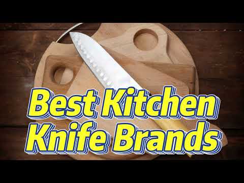 10 Best Kitchen Knife Brands Make Cook Like a Chef at Home