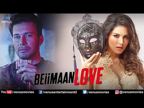 Beiimaan Love | Hindi Full Movie | Sunny Leone, Rajneesh Duggal, Yuvraj Singh | Hindi Movie 2024