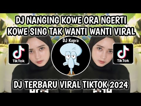 DJ NANGING KOWE ORA NGERTI KOWE SING TAK WANTI WANTI - DJ SAYANG VIA VALLEN VIRAL TIKTOK 2024‼️