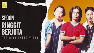 Spoon - Ringgit Berjuta (Official Lyric Video)