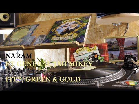 Naram - Ites, green & gold ft General Jah Mikey