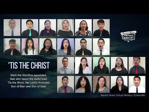 Tis the Christ | Baptist Music Virtual Ministry | Ensemble