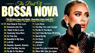 Best Bossa Nova Jazz Songs 2024 🎷 Relaxing Bossa Nova Cover Playlist 2024