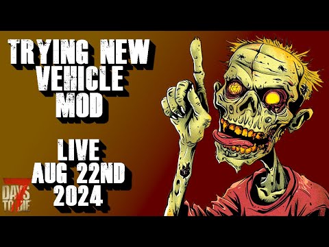 Vehicle Madness Mod - Aug 22 2024 | 7 Days to Die