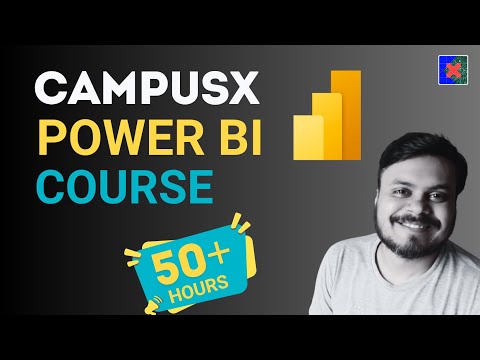 Power BI Course Beginner to Pro  | End-to-End Course in with Industrial Projects | CampusX