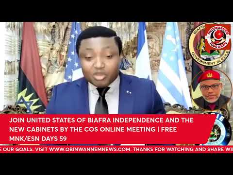 JOIN UNITED STATES OF BIAFRA INDEPENDENCE AND THE NEW CABINETS BY THE COS ONLINE MEETING