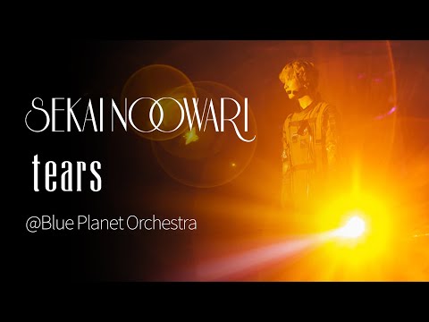 (한글자막)SEKAI NO OWARI - tears from Blue Planet Orchestra