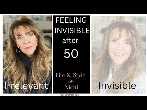 Feeling Invisible after 50?