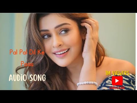 Pal Pal Dil Ke Pass Love Song  | Arijit Singh | Karan Deol, Sahher | Parampara, Sachet, Rishi Rich