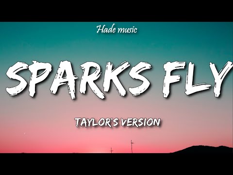 Taylor Swift - Sparks Fly (Taylor's Version) (Lyrics)