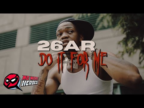 26AR - Do It 4 Me (Official Music Video) | Presented by No More Heroes