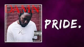 Kendrick Lamar - PRIDE (Lyrics)