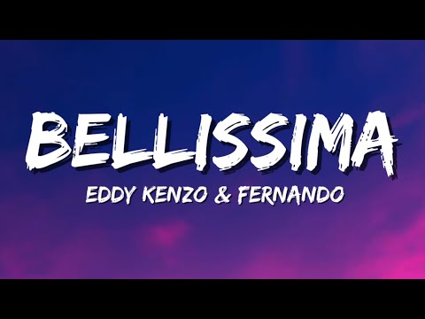 Eddy Kenzo Ft. Fernando - Bellissima Remix (Lyrics)