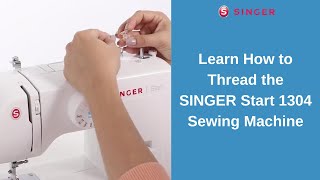 Learn How to Thread the SINGER® Start™ 1304 Sewing Machine