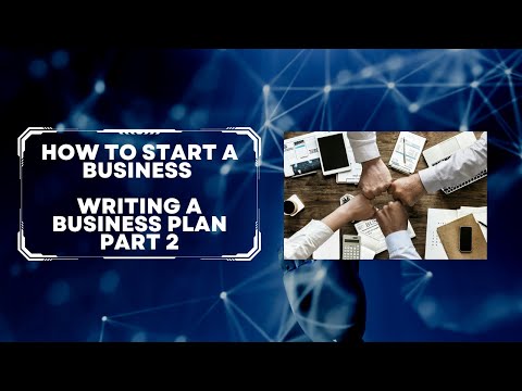 How to Start a Business   Writing a Business Plan  Part 2