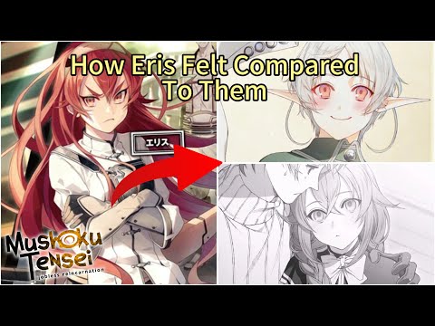 How Eris Felt Compared To Sylphie And Roxy | Mushoku Tensei