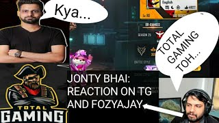 Jonty Gaming Reacts On Tg Fozyajay and Tg Esports| Jonty gaming | Total gaming | Jonty left  elite