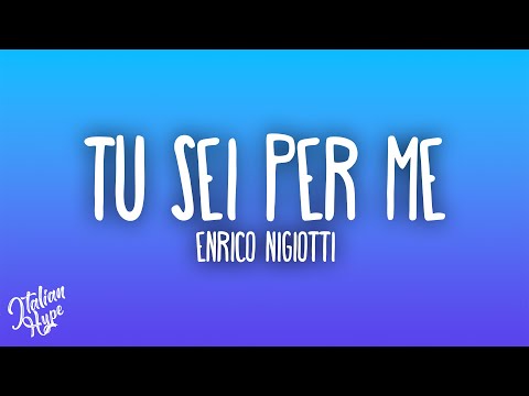 Enrico Nigiotti - Tu sei per me