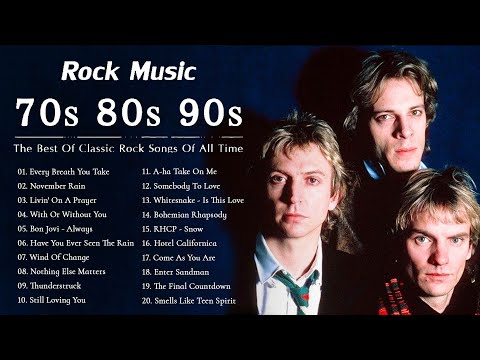 Classic Rock Greatest Hits 60s, 70s, 80s || Best Classic Rock Songs of The 60s, 70s and 80s