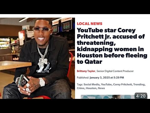 YouTube Star Corey Pritchett Jr WANTED By FBI After Kidnapping 2 Women And Doing The UNTHINKABLE