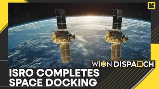 ISRO's SpaDeX Mission: ISRO Successfully Completes Space Docking | WION Dispatch