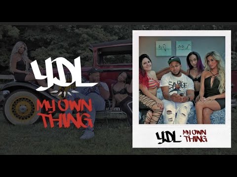 YDL - My Own Thing