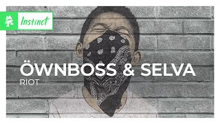 Öwnboss & Selva - RIOT [Monstercat Lyric Video]