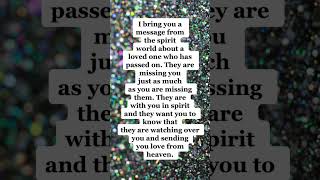 Channeled spirit messages #spiritmessages #spirit #psychic #medium #psychicmedium #heaven