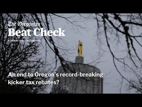 An end to Oregon’s record-breaking kicker tax rebates?