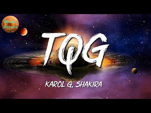 ♩ Karol G, Shakira – TQG | Romeo Santos, Yandel, Ozuna (Letra\Lyrics)