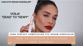 Contour & Highlight EASY Tutorial | JOAH Perfect Complexion Eye Serum Concealer | JOAH Beauty