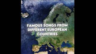 Famous songs from each European Country