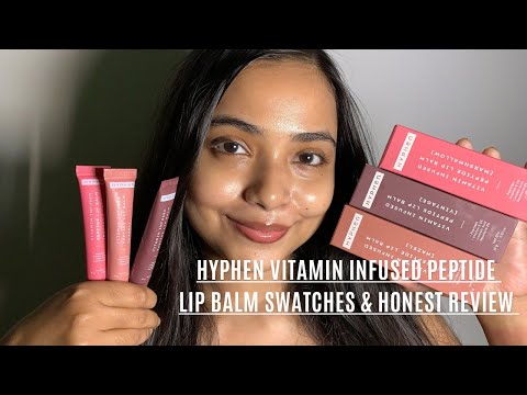 Hyphen Vitamin Infused Peptide Lip Balm Swatches & Honest Review