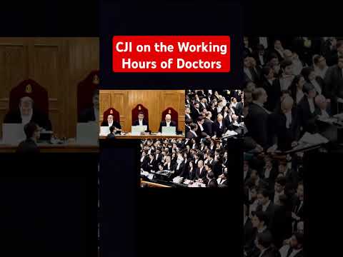 CJI on the working hours of doctors, Kolkata Doctor's Case