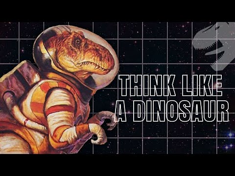 Think Like A Dinosaur - A Story of Alien Dinosaurs & Hard Choices