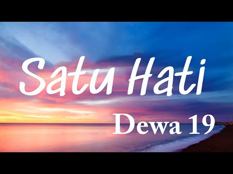 Satu Hati - Dewa 19 (Lyrics Video)