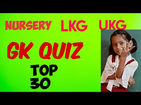 30Gk Quiz for NURSERY,LKG & UKG|Educational videos for Kindergarten|Educational videos for students