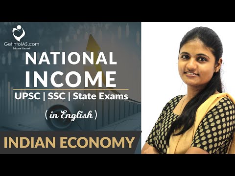 National Income - GDP / GNP / NDP / NNP | Indian Economy | In English | UPSC | GetintoIAS