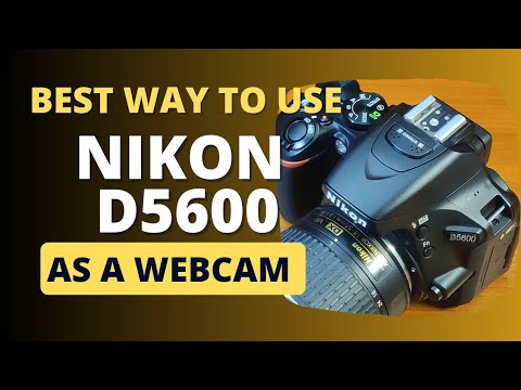 How To Connect Nikon D5600 DSLR Camera To Laptop for Webcam Live Streaming