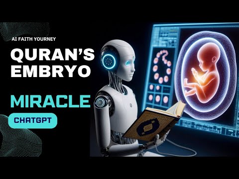 Miracles of Embryology in the Qur'an: What AI Discovered!