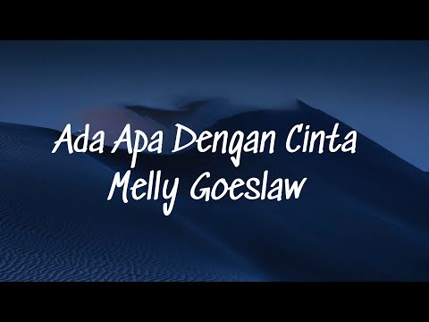 Ada Apa Dengan Cinta - Melly Goeslaw Lyrics Video